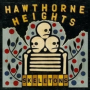 Hawthorne Heights: Skeletons